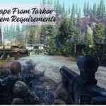 Escape From Tarkov System Requirements