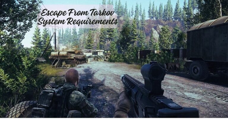 Escape From Tarkov System Requirements