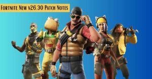 Fortnite New v26.30 Patch Notes