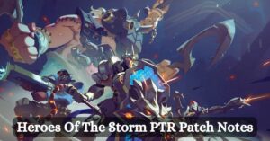 Heroes Of The Storm PTR Patch Notes