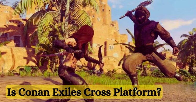 Is Conan Exiles Cross Platform?