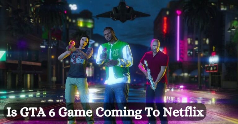 Is GTA 6 Game Coming To Netflix
