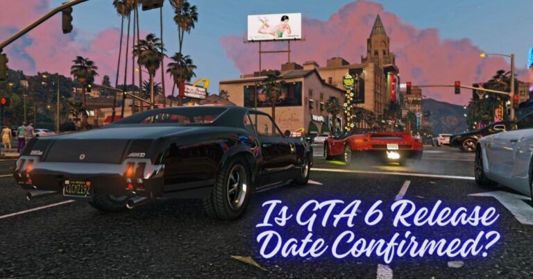 Is GTA 6 Release Date Confirmed?