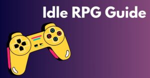 Idle RPG Guide