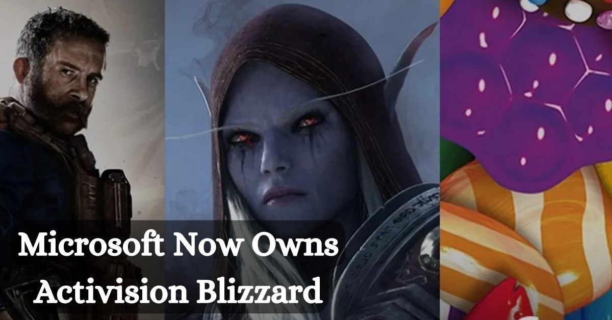 Microsoft Now Owns Activision Blizzard: Good News For Xbox Fans