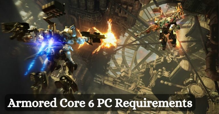 Armored Core 6 PC Requirements