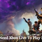 Do You Need Xbox Live To Play Fortnite?