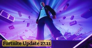 Fortnite Update 27.11