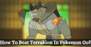 How To Beat Terrakion In Pokemon Go?