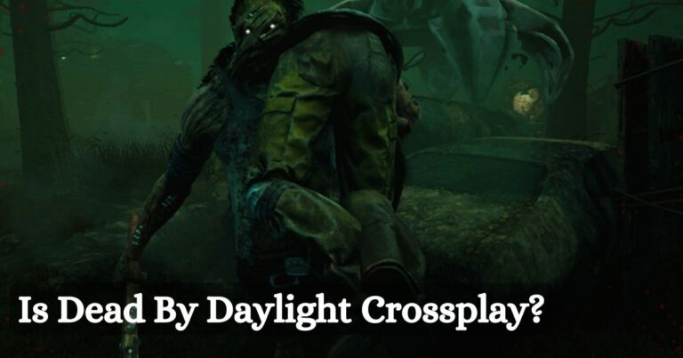 Is Dead By Daylight Crossplay?