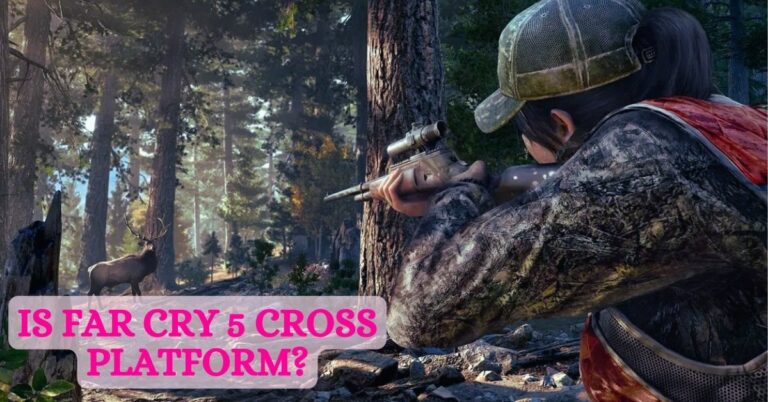 Is Far Cry 5 Cross Platform