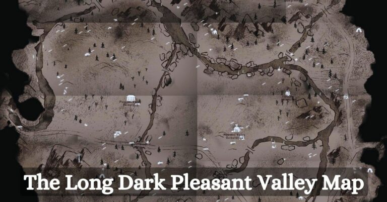The Long Dark Pleasant Valley Map