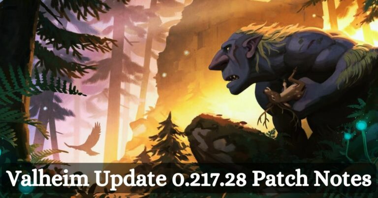 Valheim Update 0.217.28 Patch Notes