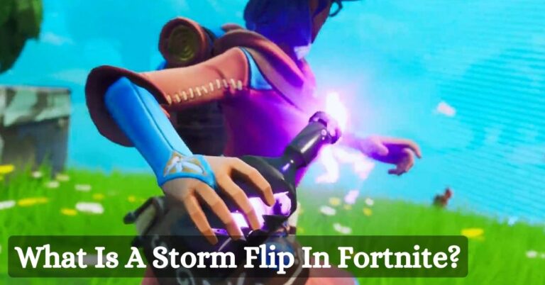 What Is A Storm Flip In Fortnite