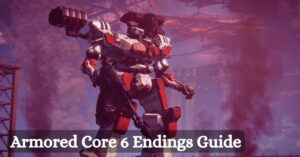 Armored Core 6 Endings Guide