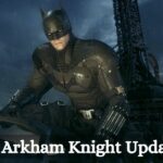Batman Arkham Knight Update 2023
