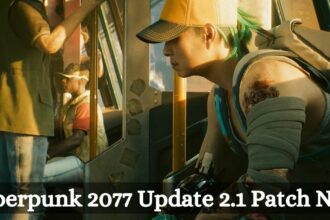 Cyberpunk 2077 Update 2.1 Patch Notes