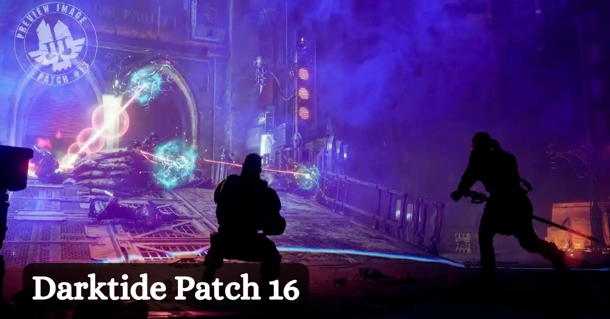 Darktide Patch 16: What’s New And What’s Fixed?