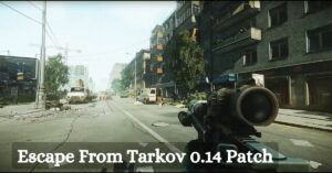 Escape From Tarkov 0.14 Patch