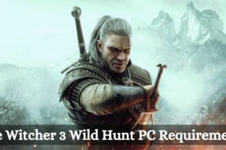 The Witcher 3 Wild Hunt PC Requirements