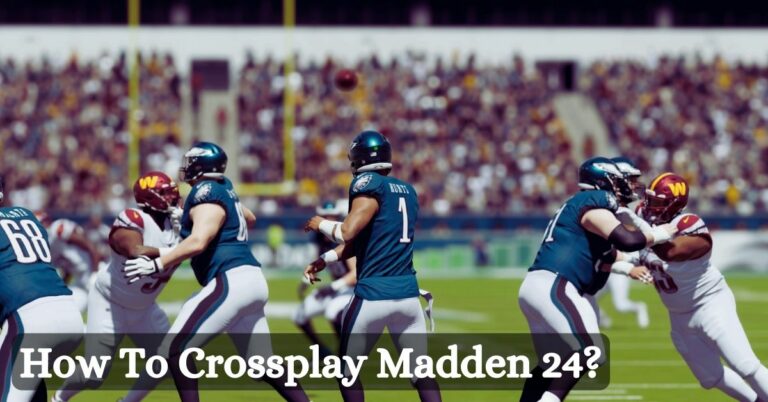 How To Crossplay Madden 24?