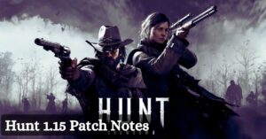Hunt 1.15 Patch Notes