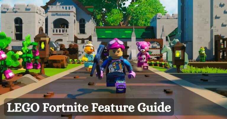 LEGO Fortnite Feature Guide