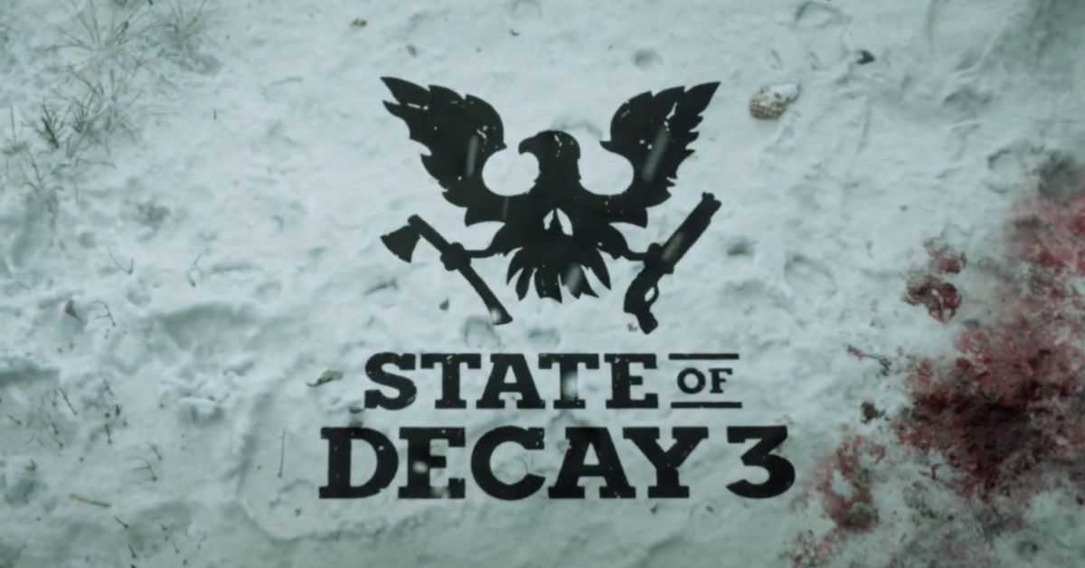 State Of Decay 3 Release Date