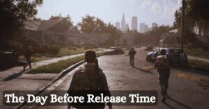 The Day Before Release Time