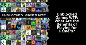 Unblocked Games WTF