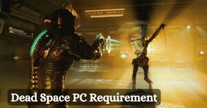 Dead Space PC Requirement