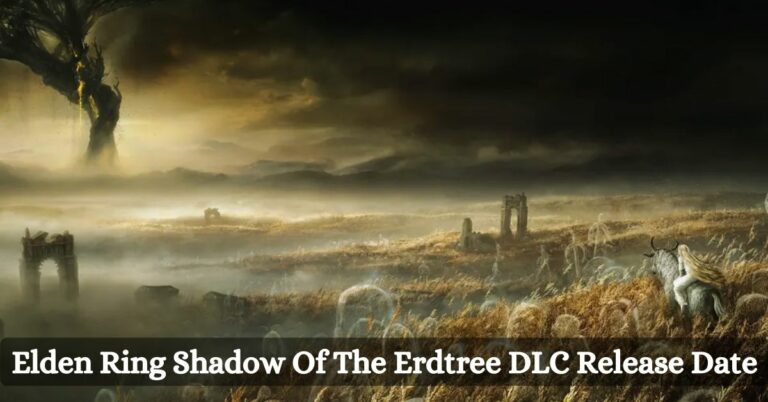 Elden Ring Shadow Of The Erdtree DLC Release Date