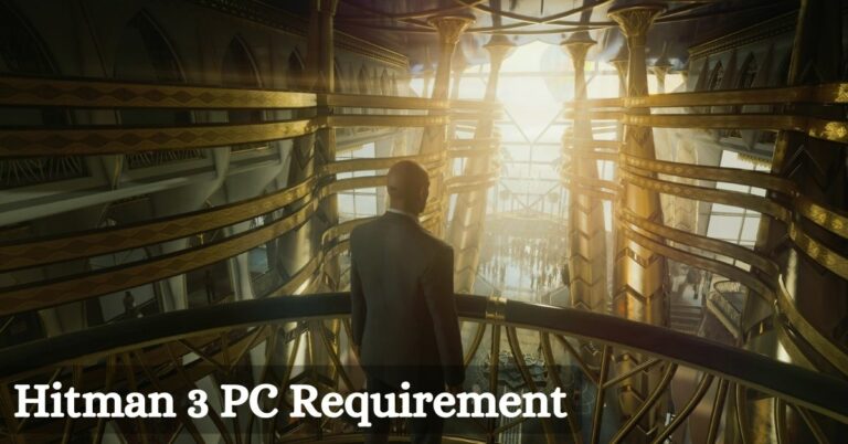 Hitman 3 PC Requirement