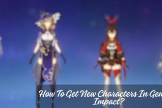 How To Get New Characters In Genshin Impact