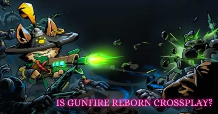 Is Gunfire Reborn Crossplay?