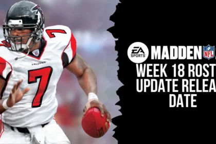 Madden 24 Week 18 Roster Update Release Date