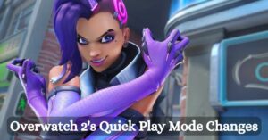 Overwatch 2's Quick Play Mode Changes