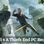 Uncharted 4 A Thiefs End PC Requirement