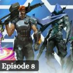 Valorant Episode 8