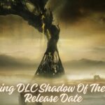 Elden Ring DLC Shadow Of The Erdtree Release Date