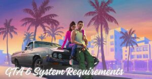 GTA 6 System Requirements