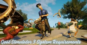 Goat Simulator 3 System Requirements