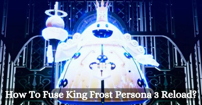 How To Fuse King Frost Persona 3 Reload