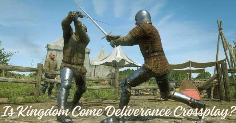 Is Kingdom Come Deliverance Crossplay?