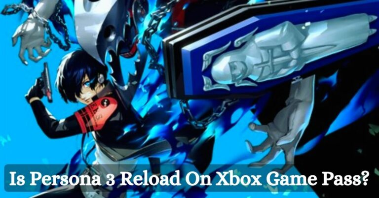 Is Persona 3 Reload On Xbox Game Pass (1)