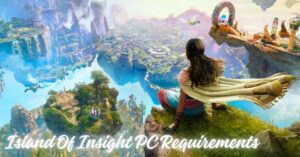 Island Of Insight PC Requirements