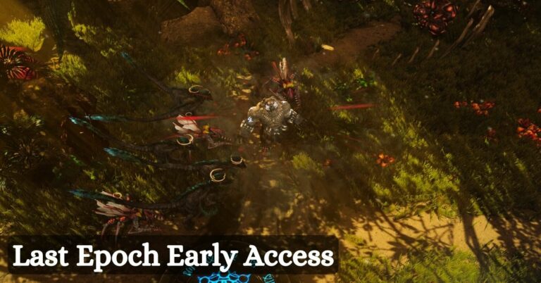 Last Epoch Early Access