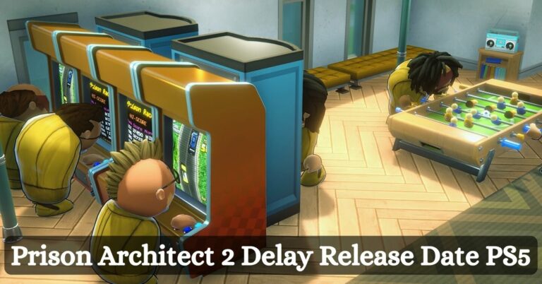 Prison Architect 2 Delay Release Date PS5