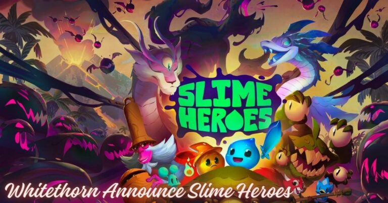 Whitethorn Announce Slime Heroes