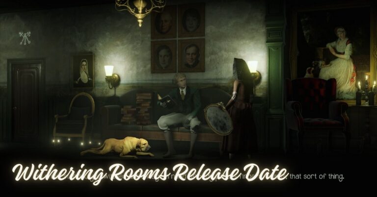 Withering Rooms Release Date